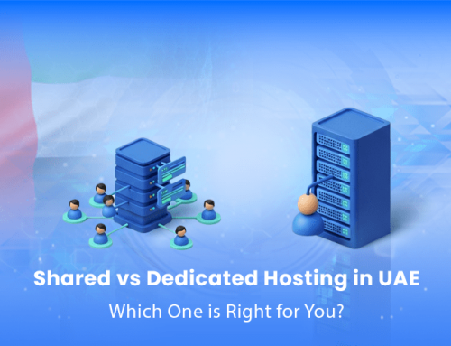 Shared vs Dedicated Hosting in UAE – Which One is Right for You?